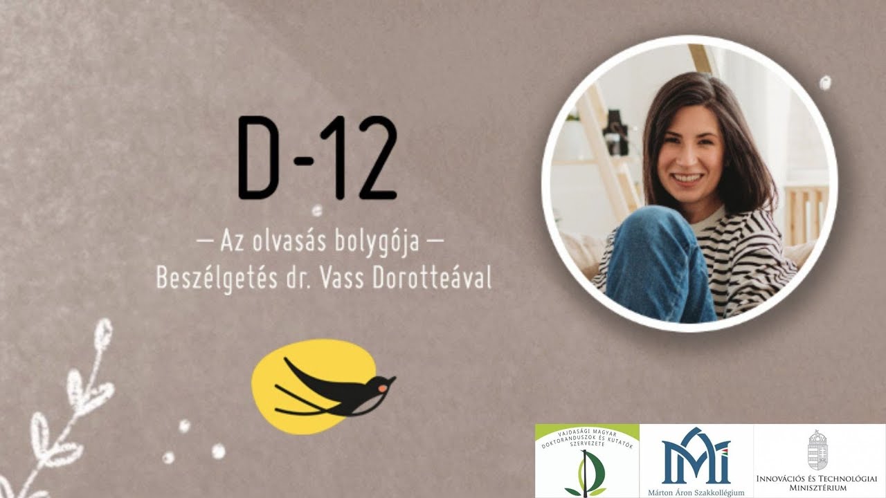 D-12 &ndash; Az olvas&aacute;s bolyg&oacute;ja - Besz&eacute;lget&eacute;s dr. Vass Dorotte&aacute;val