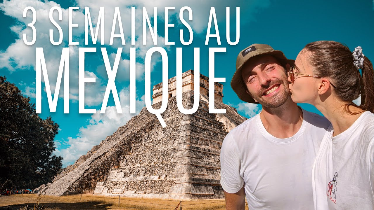3 SEMAINES AU MEXIQUE 🇲🇽 | Itinéraire, Transport, Budget | ON VOUS DIT TOUT
