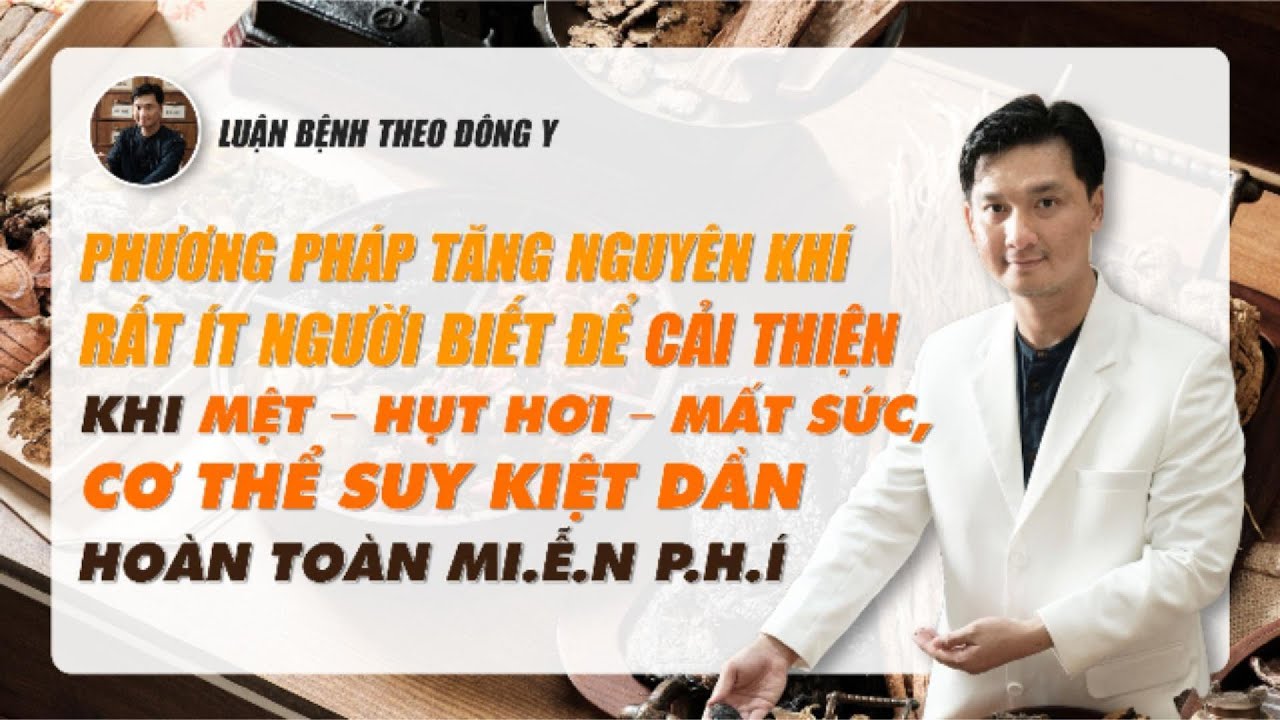 PHƯƠNG PHÁP TĂNG NGUYÊN KHÍ rất ít người biết khi bạn MỆT HỤT HƠI MẤT SỨC  SUY KIỆT DẦN 👉MIỄ.N P.H.Í
