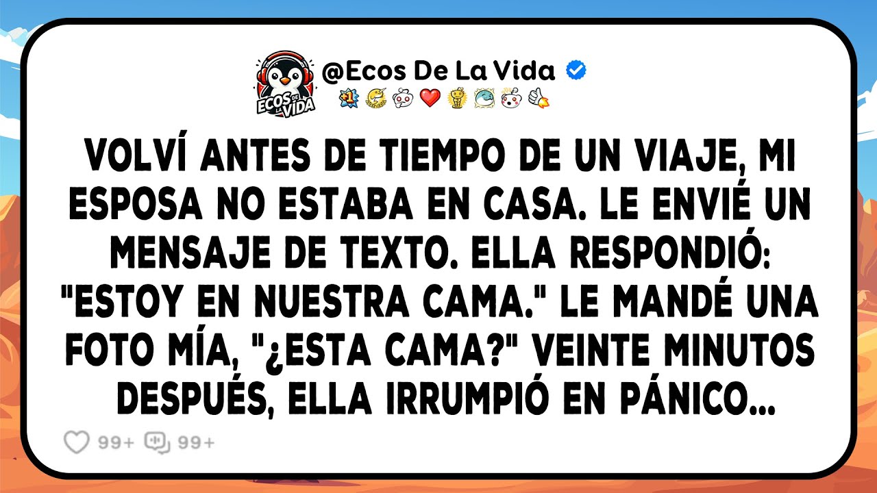 Volví Antes De Tiempo De Un Viaje. Mi Esposa No Estaba En Casa. Le Envié Un Mensaje De Texto...