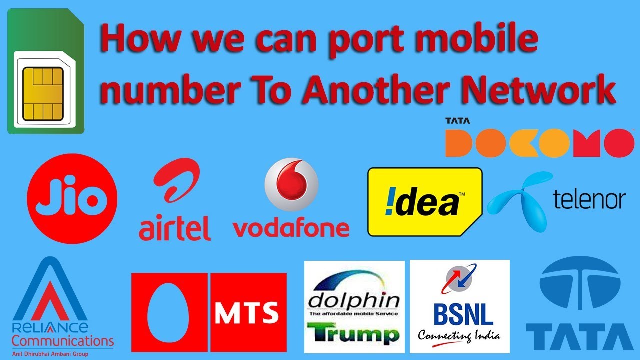 How to Port Your Mobile Number To Another Network Operator 2018