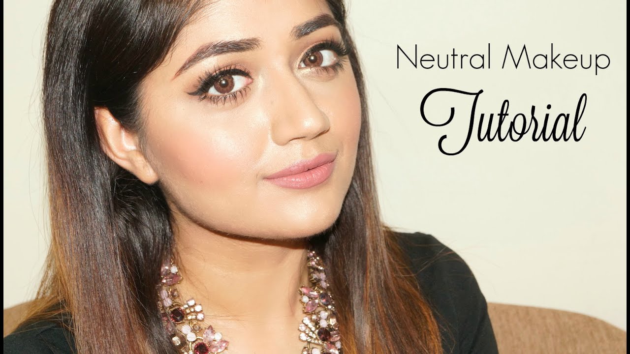 Neutral Makeup Tutorial for Indian Skin | corallista