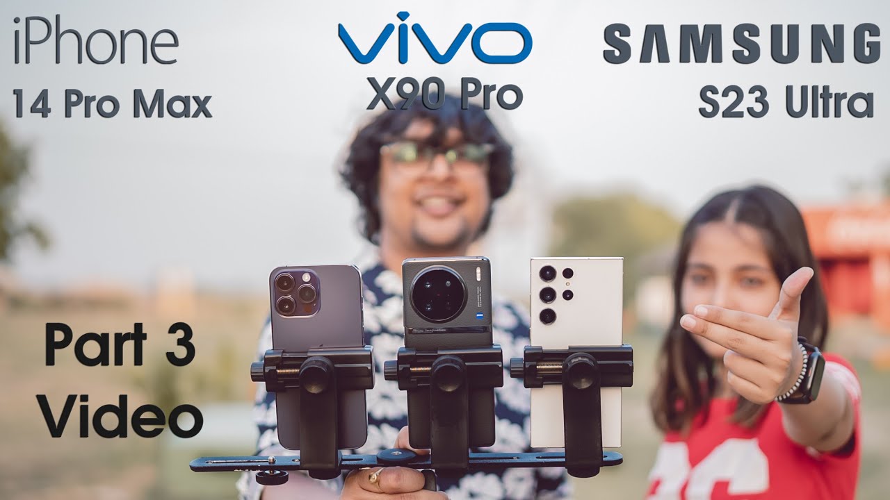 Best Video Camera | Vivo X90 Pro vs Samsung S23 Ultra vs iPhone 14 Pro MAX | Part 3