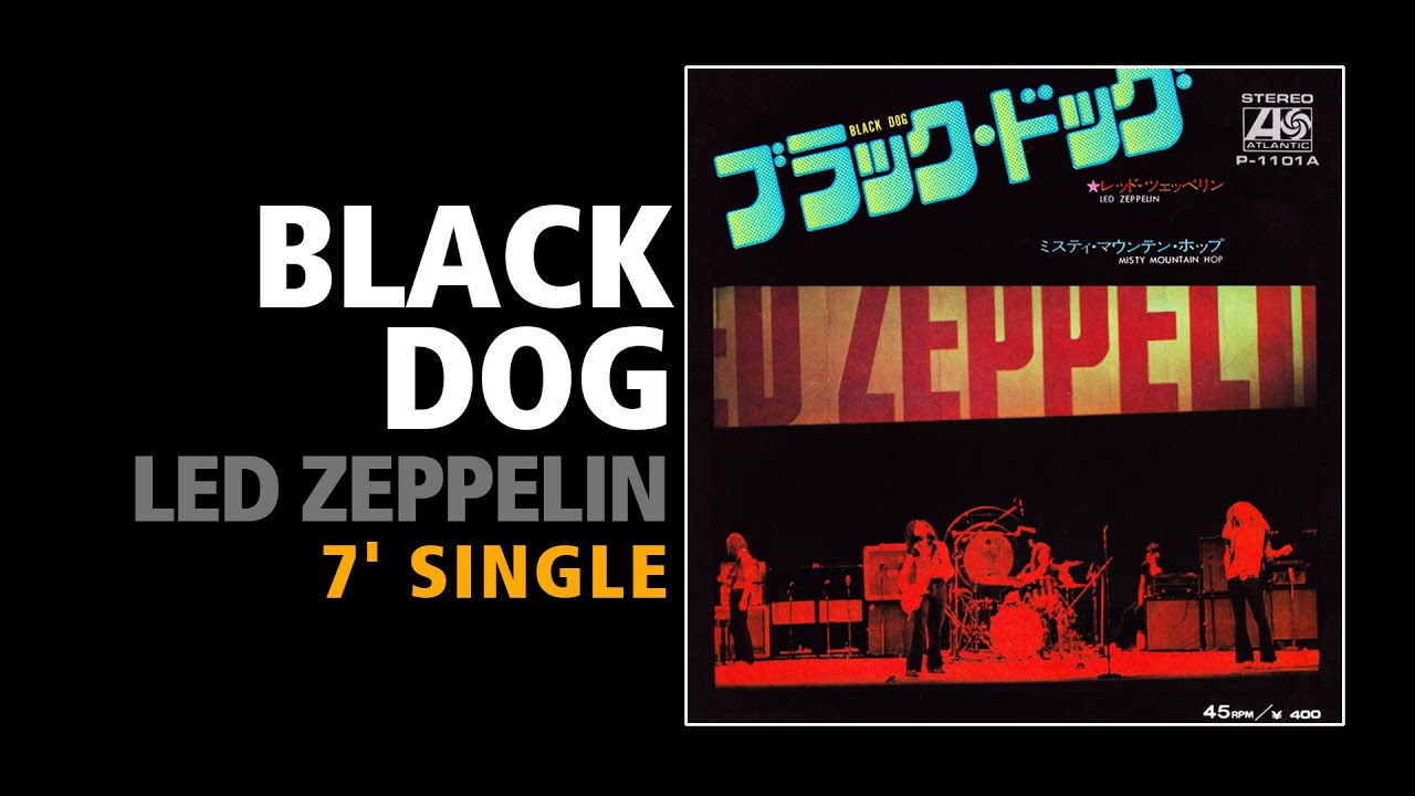 Black Dog / Led Zeppelin - 7' single