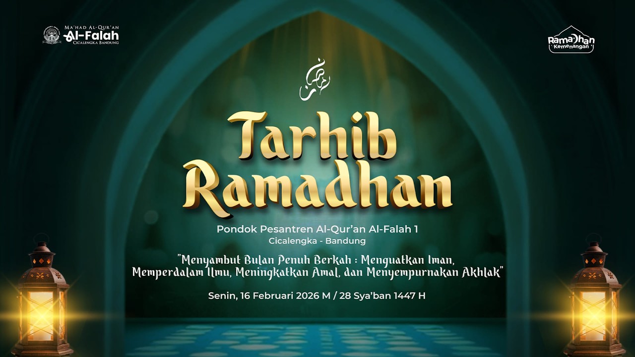 TARHIB RAMADHAN 1447 H | Pondok Pesantren Al-Qur'an Al-Falah 1 Cicalengka