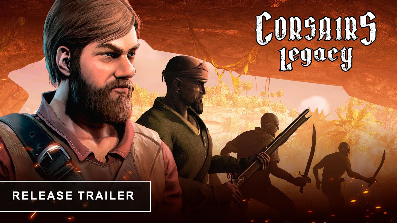 Corsairs Legacy Official 4K Release Trailer (January 2024) - Pirate Action RPG