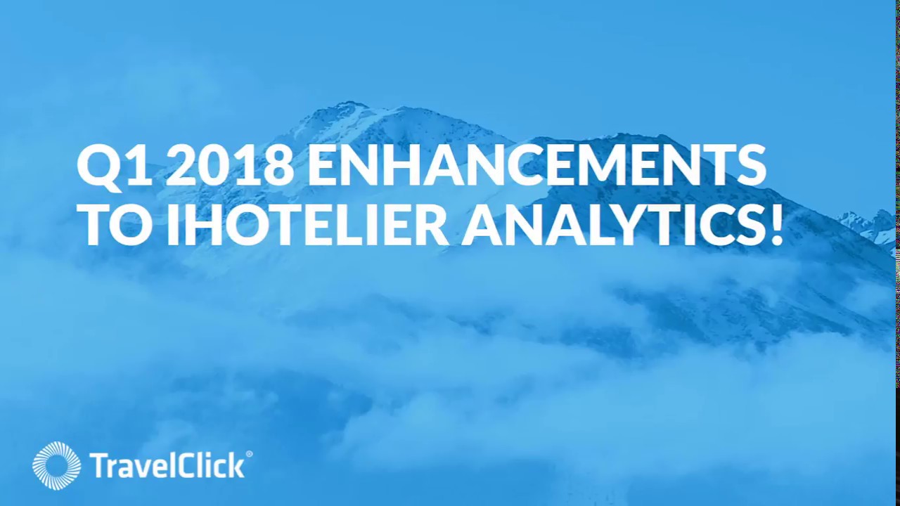 TravelClick's iHotelier Analytics - Q1 Enhancements