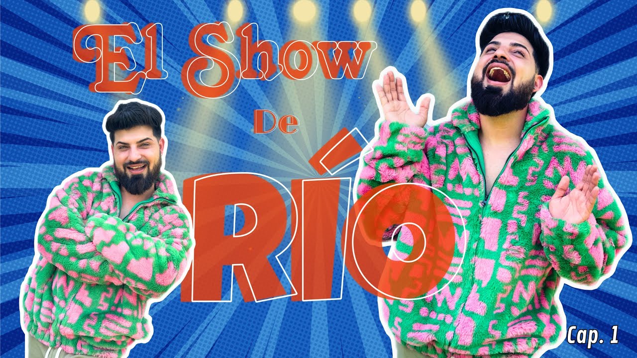 El Show de Rio Cap 1