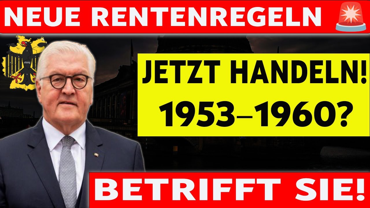 ❗ Achtung Rentner & Bald-Rentner: Neues Rentengesetz ab 8.02. f&uuml;r Geborene 1953&ndash;1960