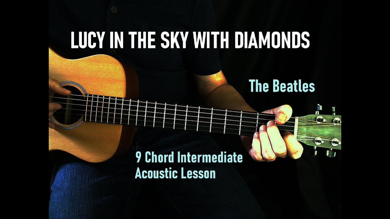 LUCY IN THE SKY WITH DIAMONDS ~ Beatles ~ Elton John ~ Acoustic Guitar Cover Lesson