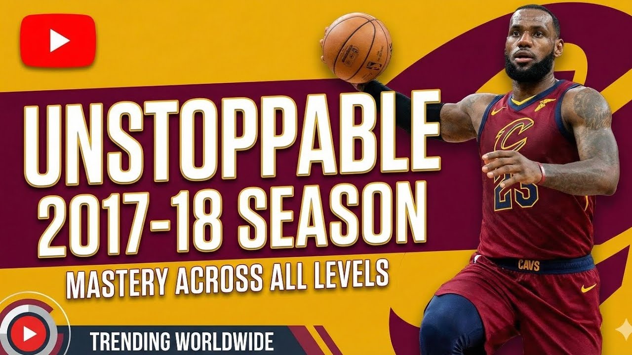 Полное господство Леброна: история сезона 2017-18