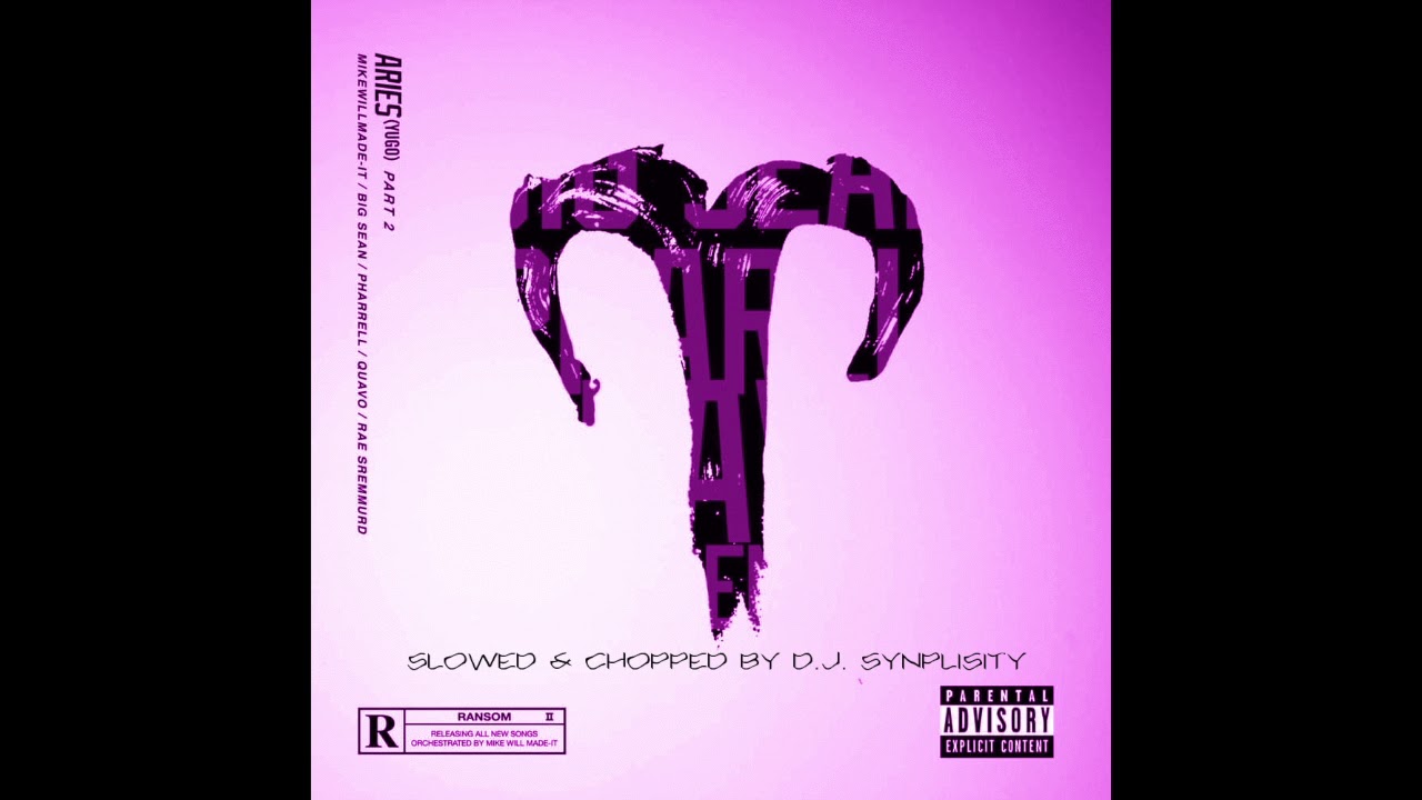 Mike Will Made It Ft. Rae Scremurrd, Big Sean, Quavo, Pharell - Aries Pt  2 (Slowed & Chopped)