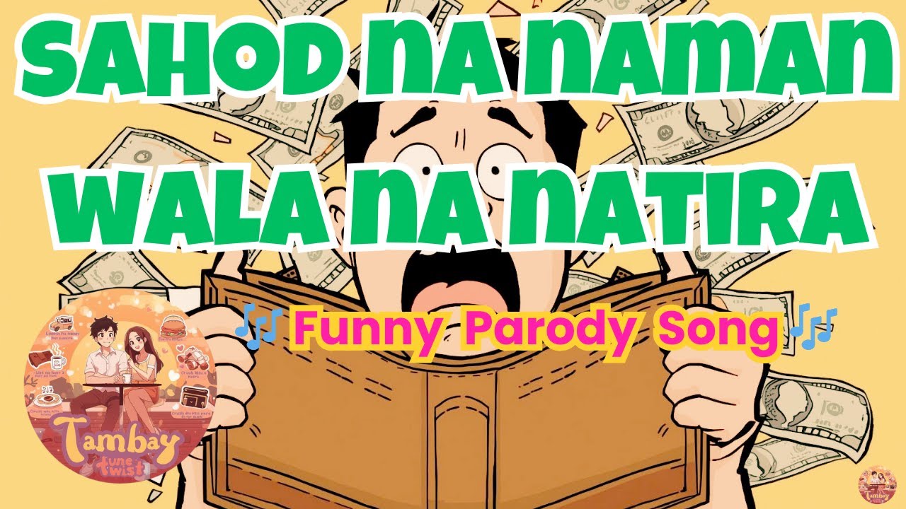 Sahod Na Naman, Wala na Natira 😭💸 | Pinoy Parody Song (Tambay Tune Twist)