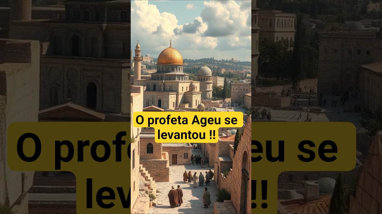 A Mensagem Poderosa do Profeta Ageu Revoluciona Israel #ProfetaAgeu #PriorizeDeus #DeusFalaHoje