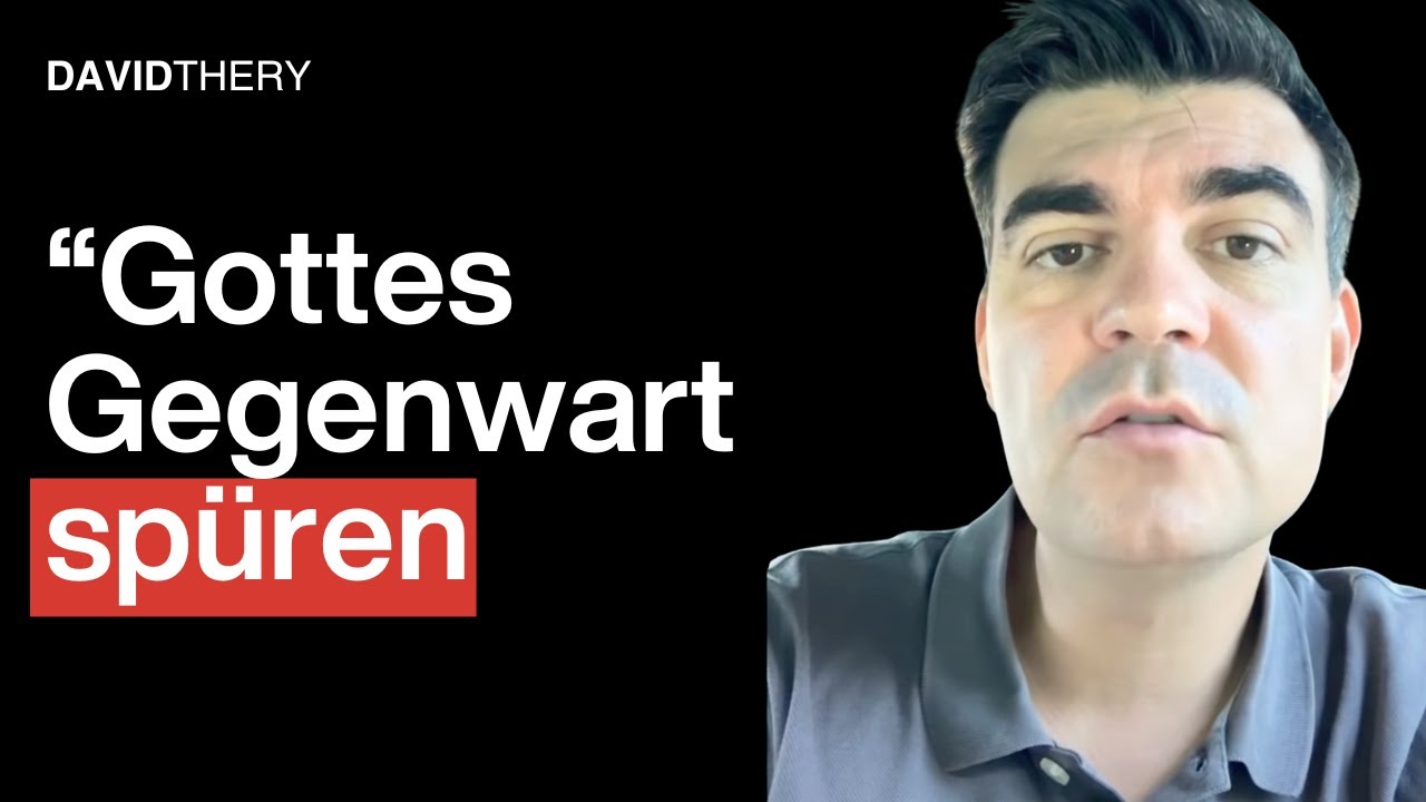 Gottes Stimme hören #5 – Gott spüren – David Théry