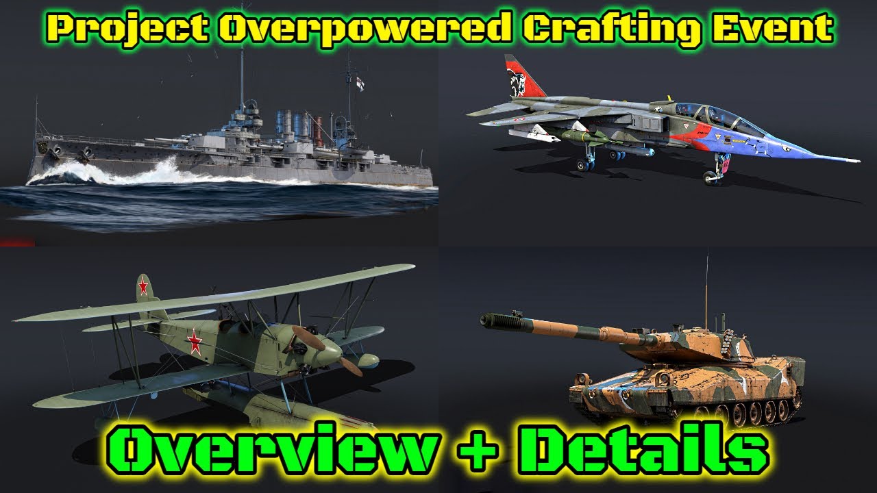 Project Overpowered Crafting Event - Details & Overview - Everything You Need To Know [War thunder]