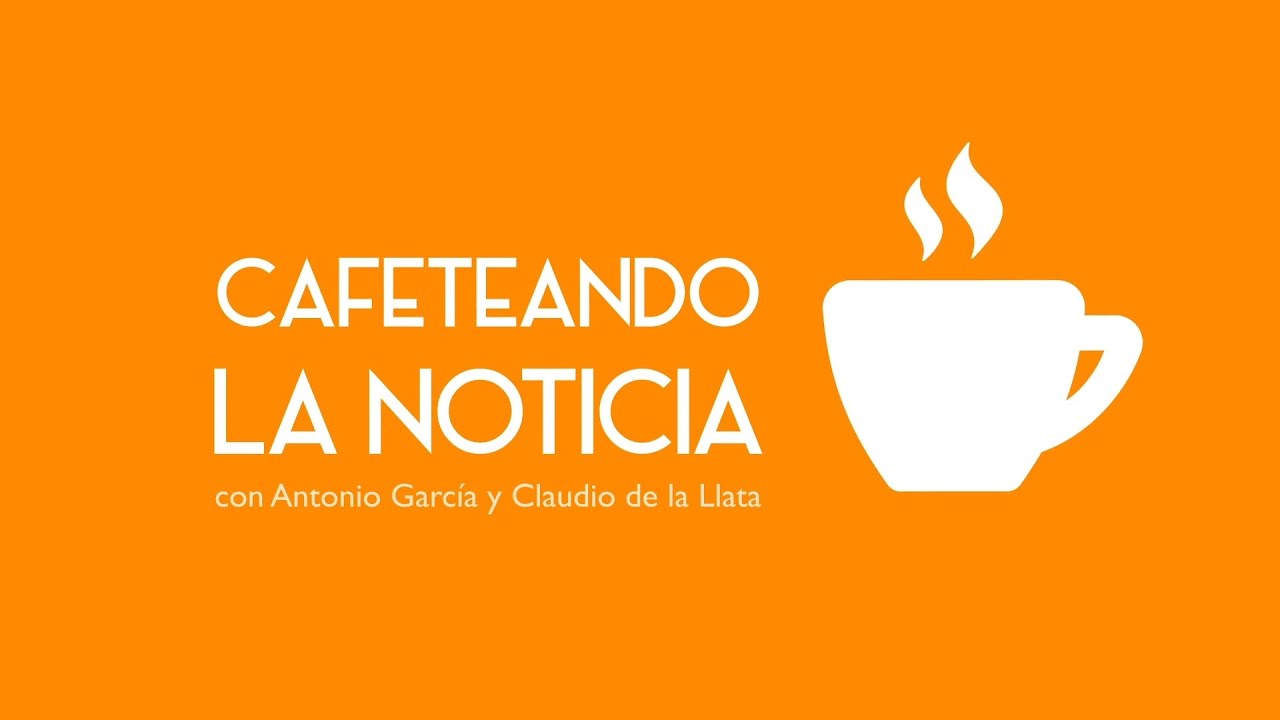 Cafeteando la Noticia