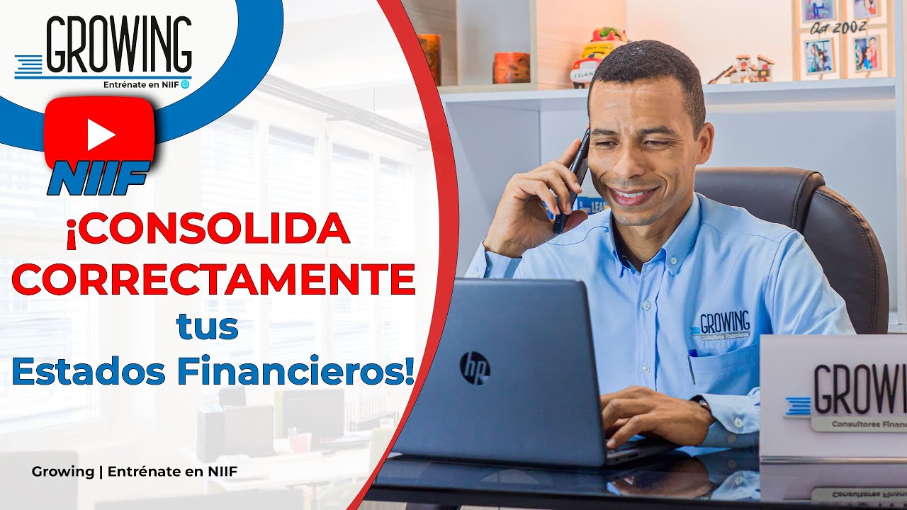 Cómo CONSOLIDAR Estados Financieros bajo NIIF PASO A PASO : Ejemplo práctico - - Raul Camacho