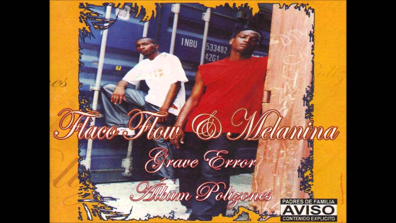 Flaco Flow y Melanina - Grave Error (Audio)