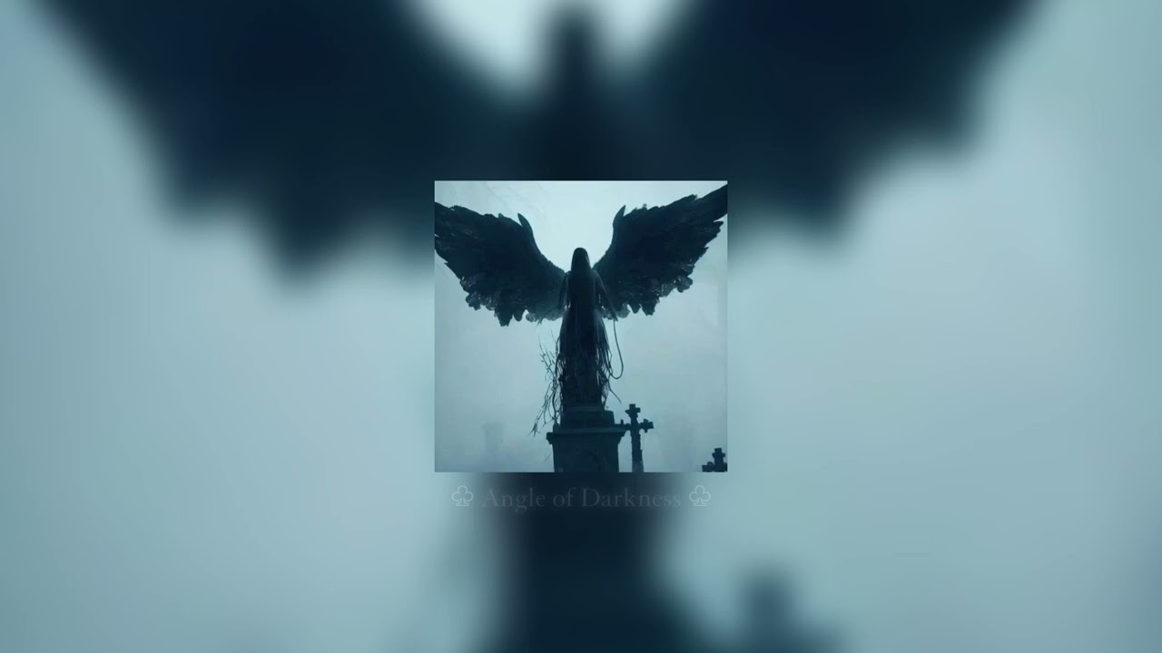// Angel of Darkness // [ SLOWED + REVERB ]