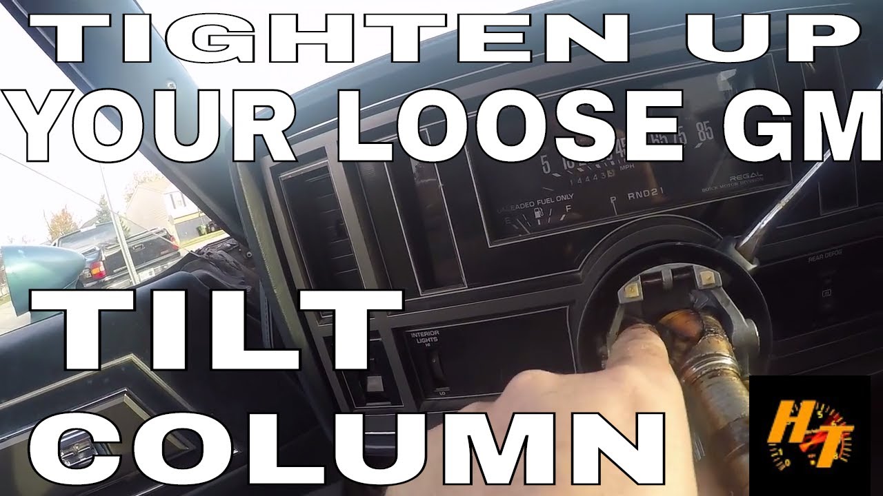 How to tighten GM tilt steering column