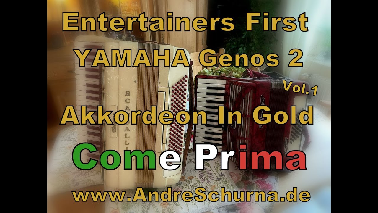 YAMAHA Genos 2 Finest Akkordeon in Gold Vol.01 Demo Come Prima Soundstudio www.AndreSchurna.de