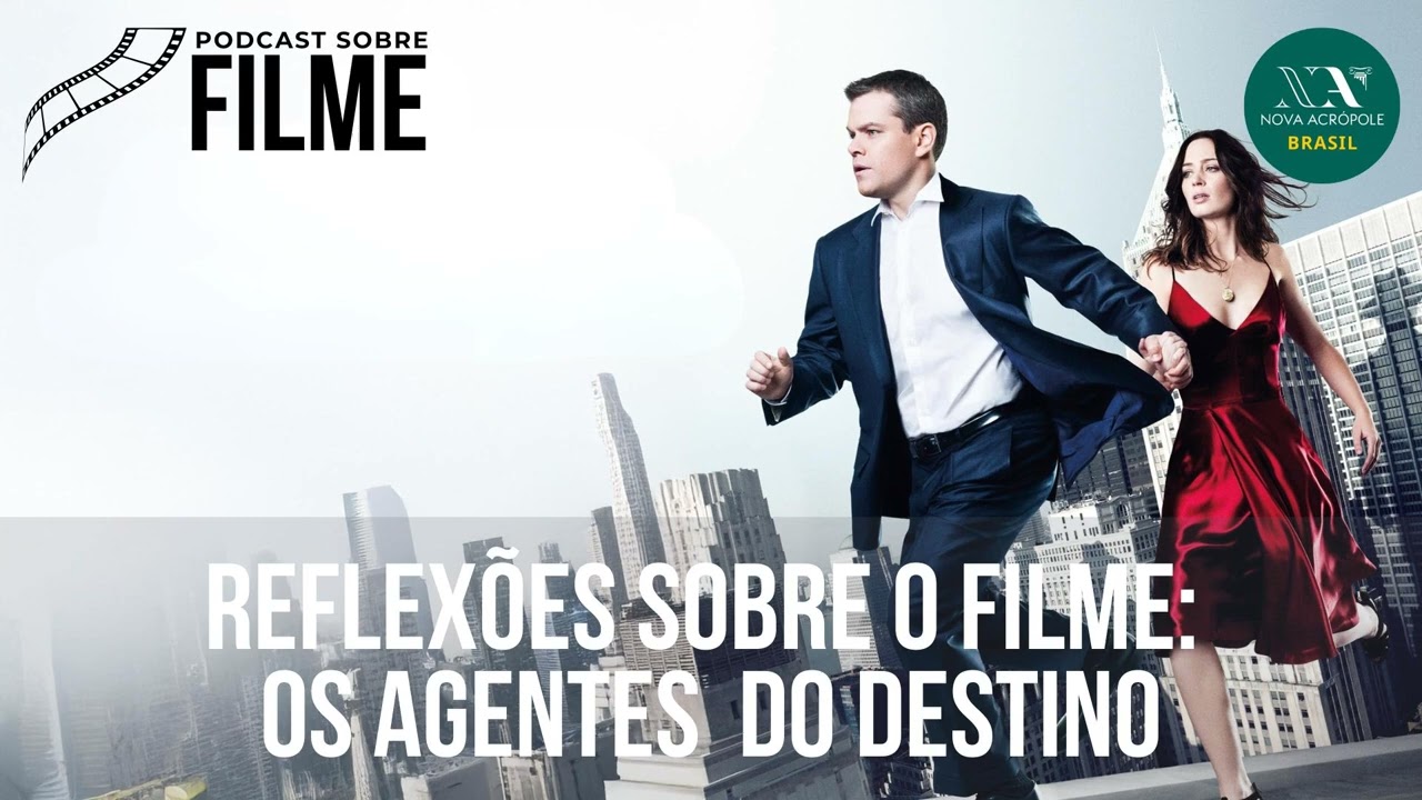 Reflexões Filosóficas sobre o Filme: Agentes do Destino