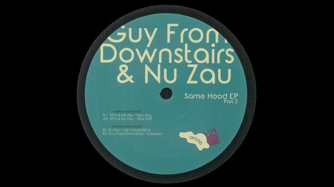 Guy From Downstairs & Nu Zau - Den Sing [GFD010]