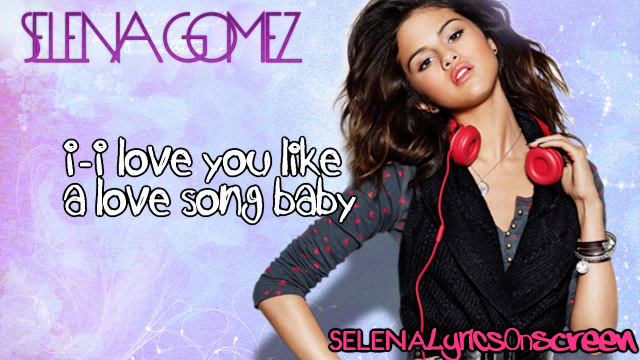 Selena Gomez & The Scene - Love You Like A Love Song (Lyrics Video) HD