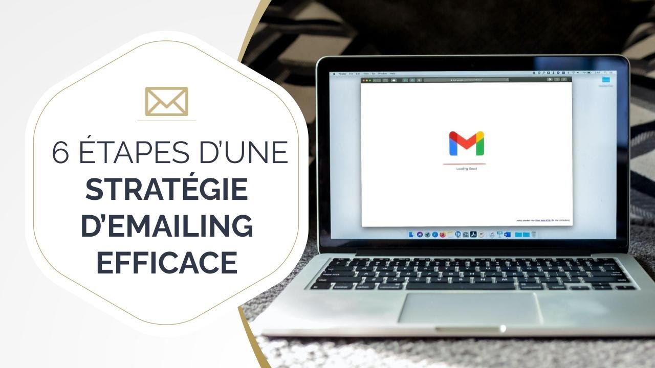 6 étapes d'une stratégie d'emailing efficace