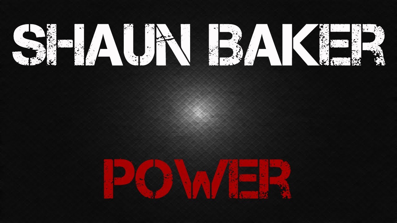 Shaun Baker - Power