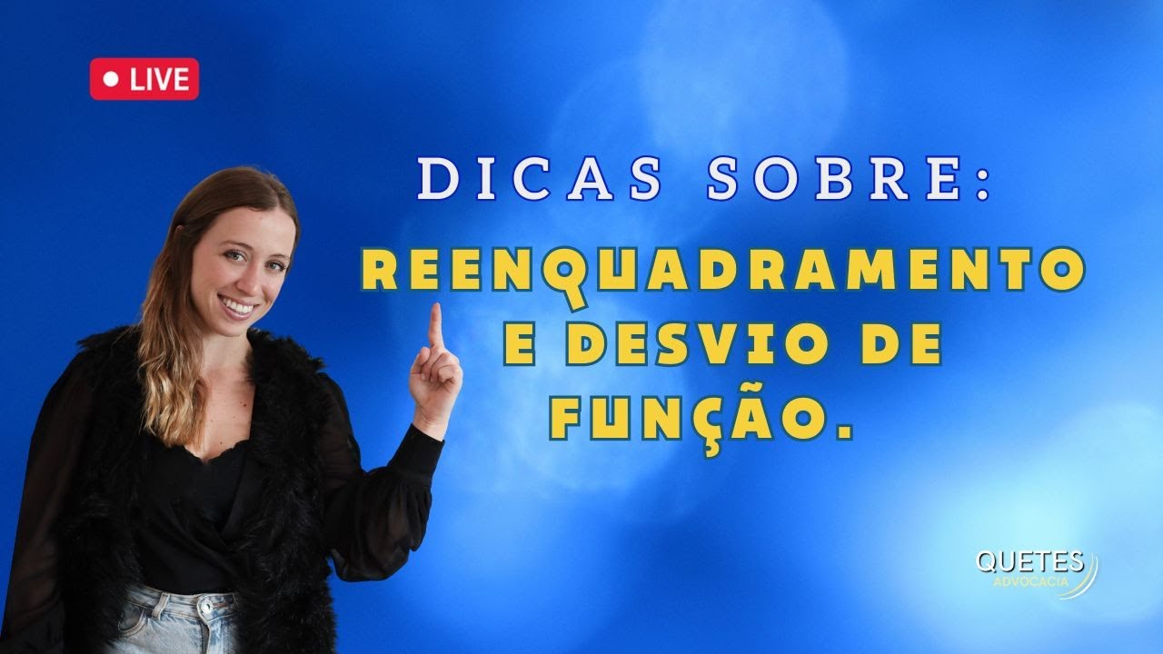 REENQUADRAMENTO E DESVIO DE FUNÇÃO