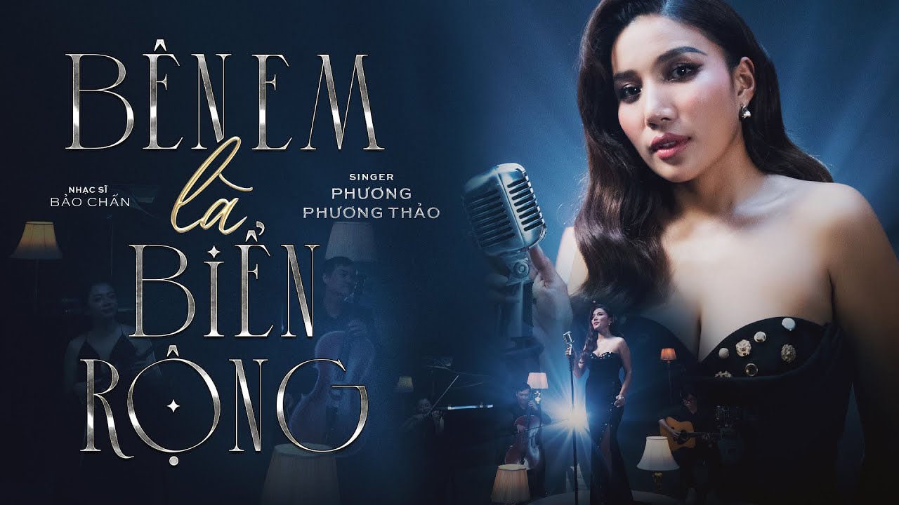 Phương Phương Thảo - BÊN EM LÀ BIỂN RỘNG | Official Music Video | ST: Bảo Chấn