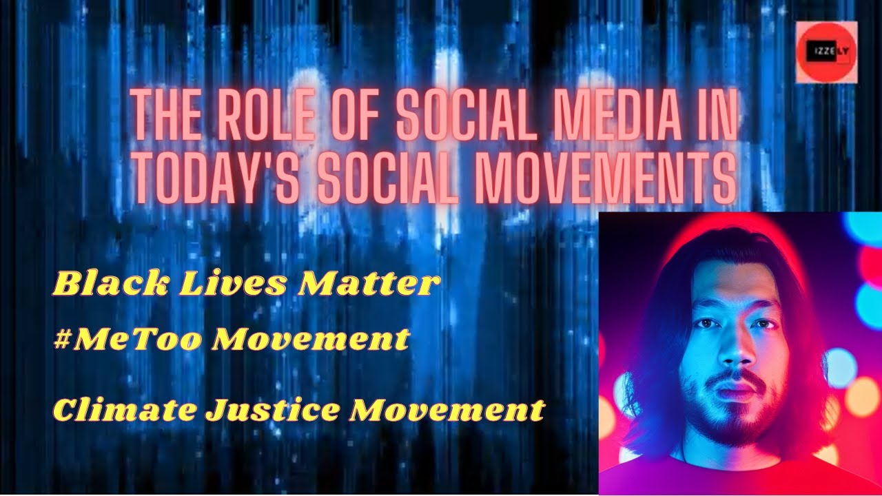 The Role of Social Media in Today's Social Movements