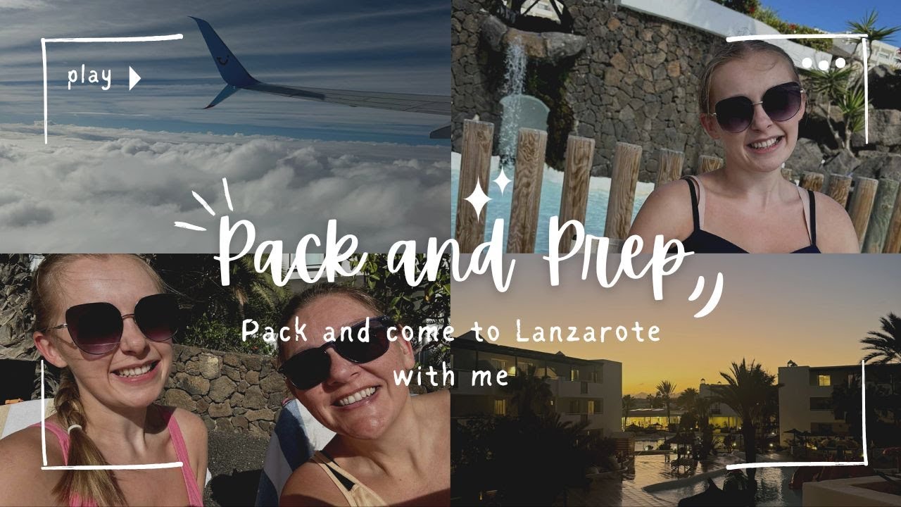 Pack & Prep for Lanzarote | What I Wore, Holiday Snippets & Room Tour!