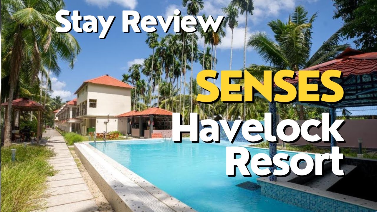 Senses Havelock Resort | Stay Review