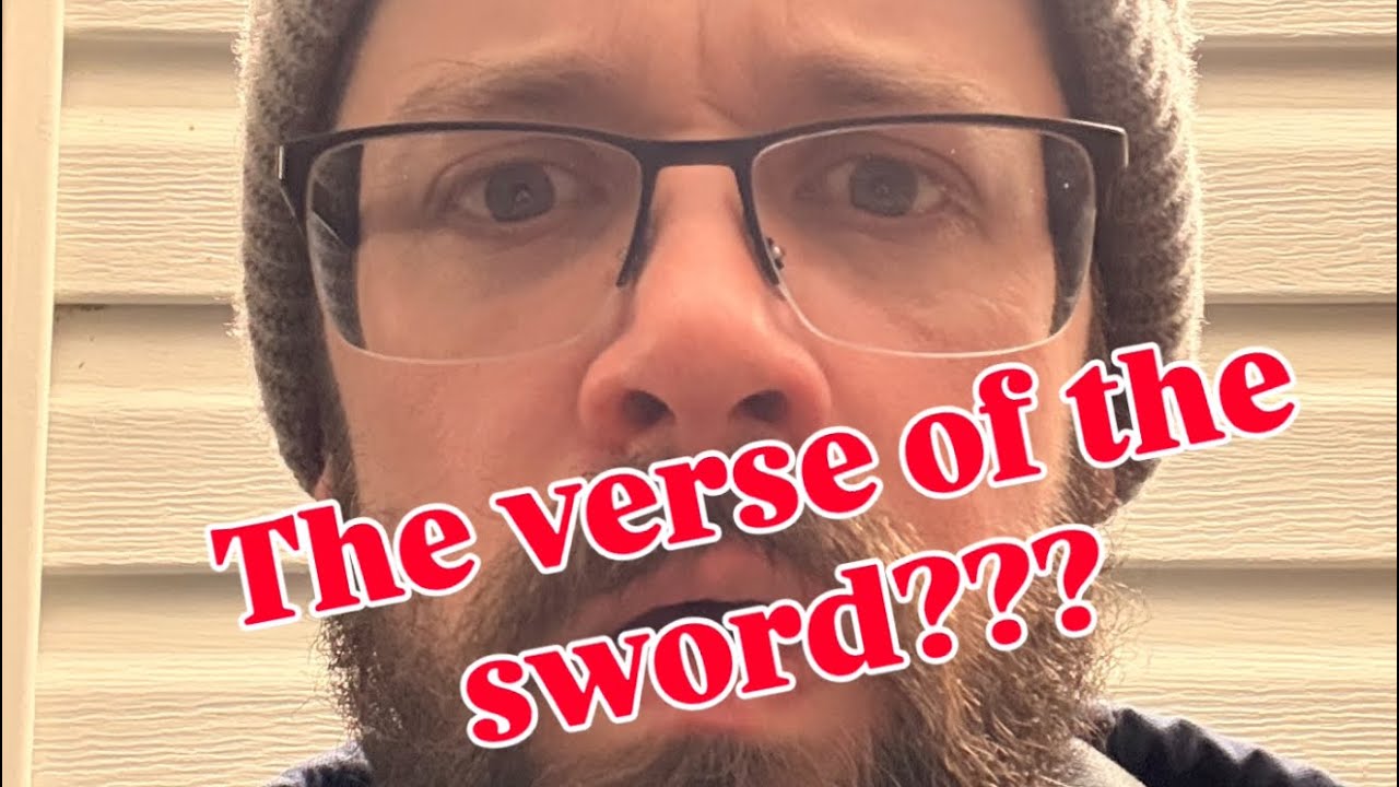 The verse of the SWORD??? The SCARY verse they DON’T want you knowing about…