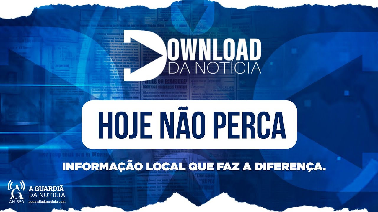 DOWNLOAD DA NOTÍCIA - 2ª EDIÇÃO
