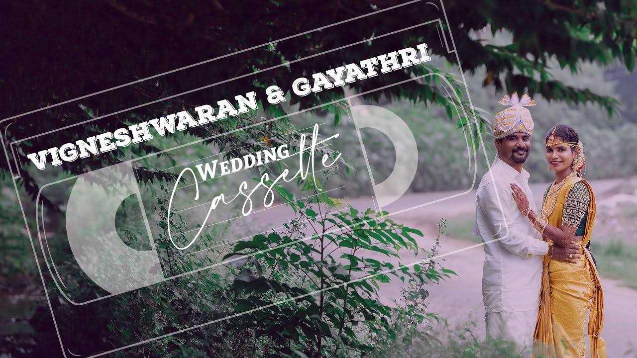 Wedding Cassette | Vigneshwaran & Gayathri | Cocktail Photofilms