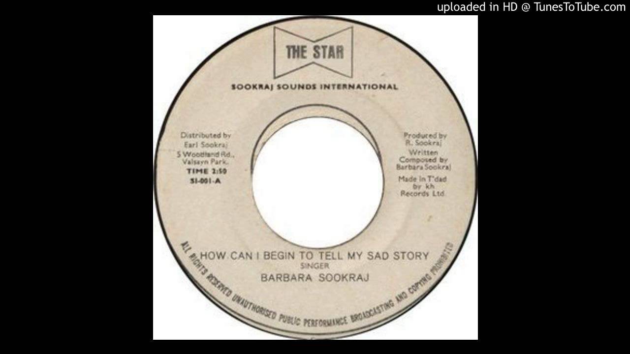 Barbra Sookraj - How Can I Begin To Tell My Sad Story