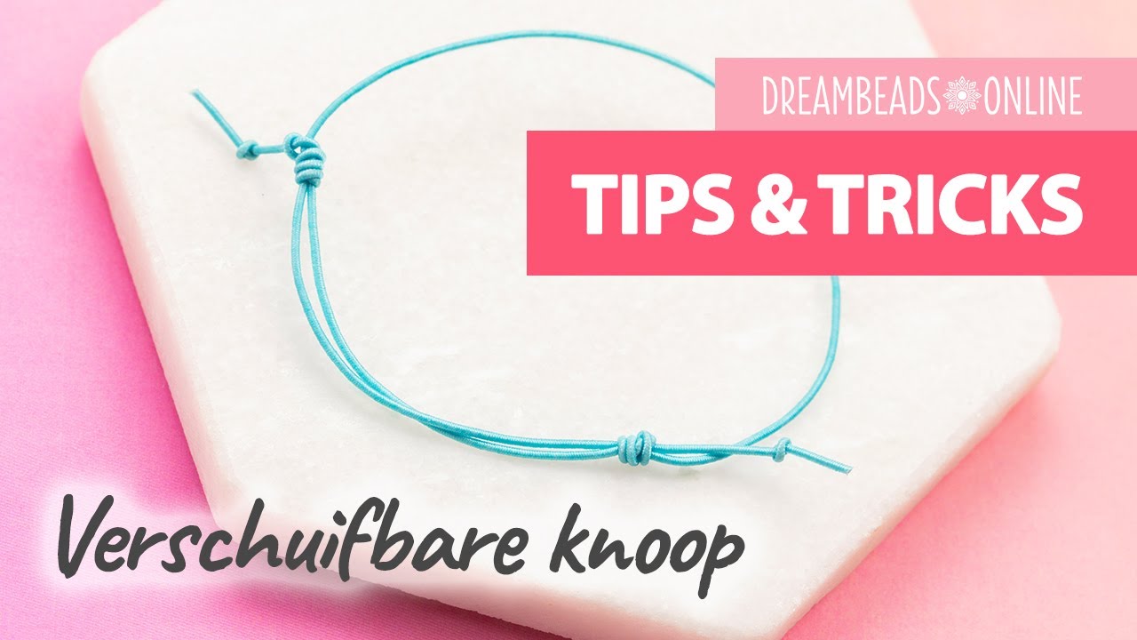Verschuifbare knoop maken | Tips & Tricks ★ Dreambeads Online