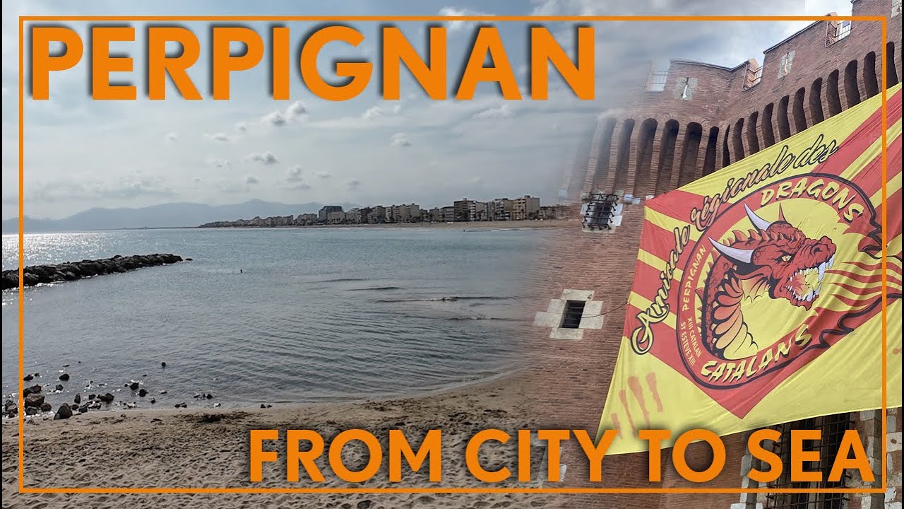 Perpignan Short Holiday - The PERFECT Combination of City & Coast?