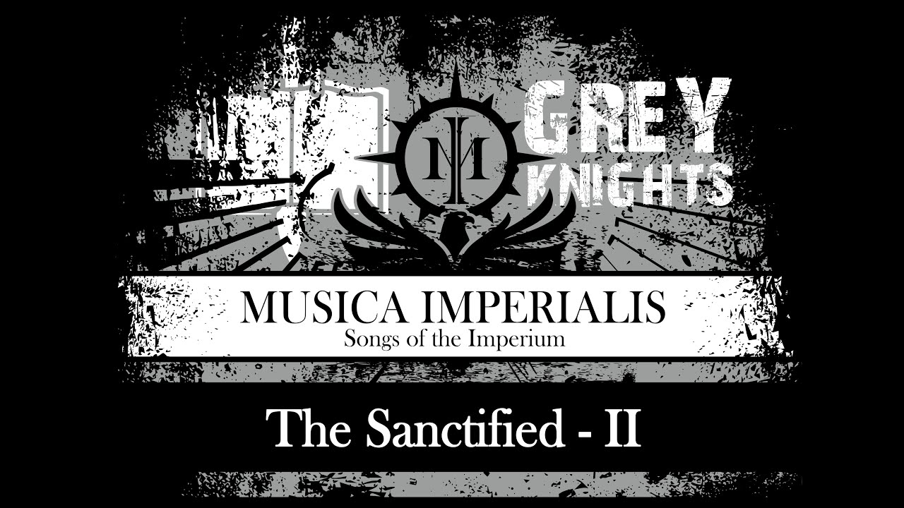 [ WH 40K ] The Sanctified - II - Grey Knights ( SUNO.AI )