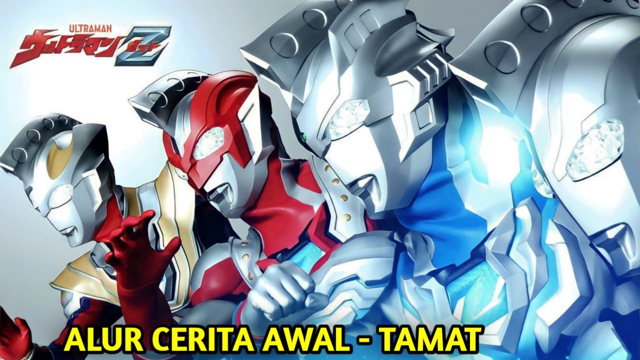 FILM ULTRAMAN TERBAIK DI ERA REIWA ! Seluruh Alur Cerita Ultraman Z