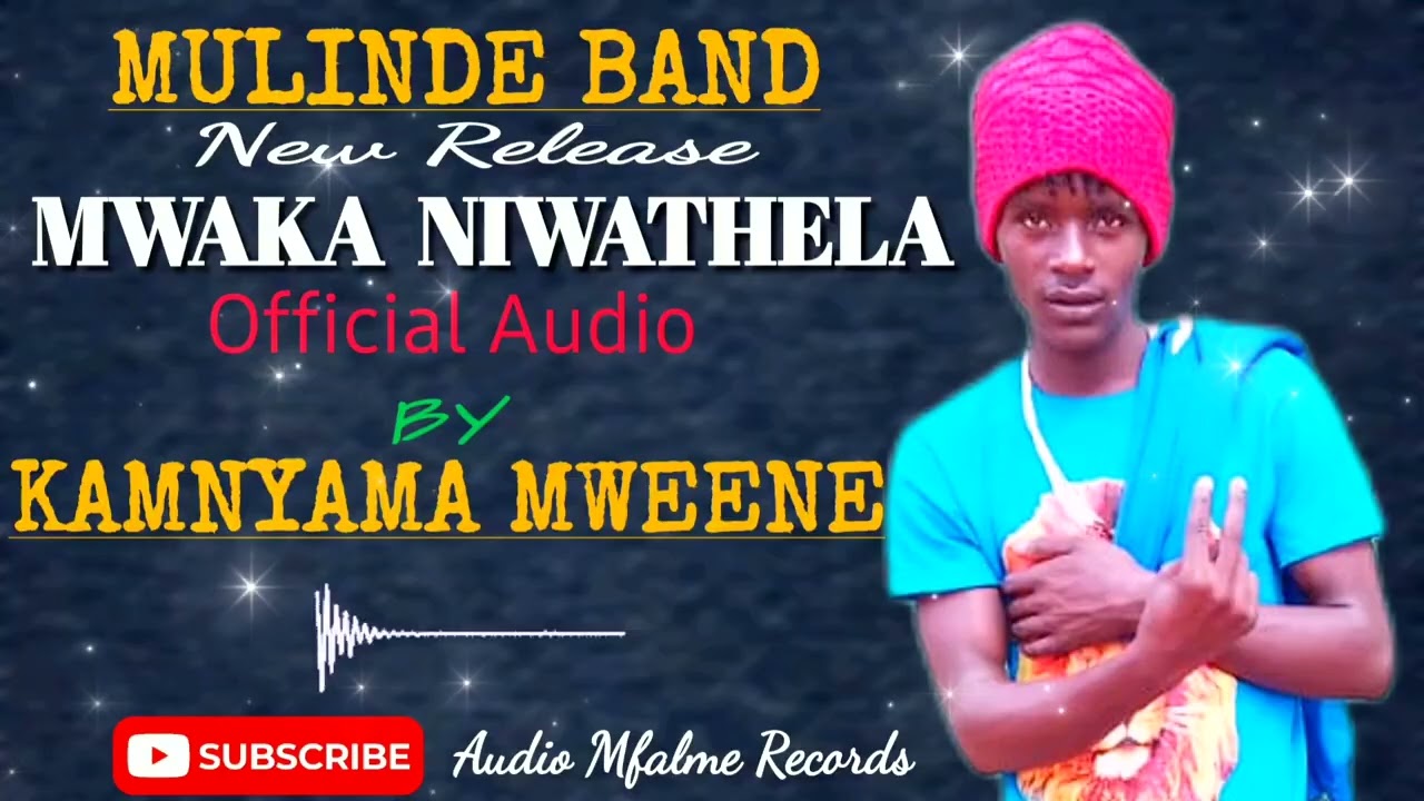 MWAKA NIWATHELA BY KAMUNYAMA MWEENE MULINDE BAND 