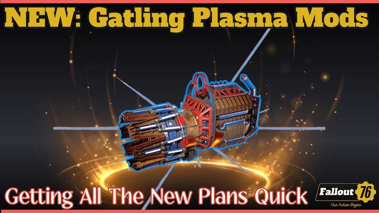 The New Gatling Plasma Mods Easy Farming Method -Fallout 76