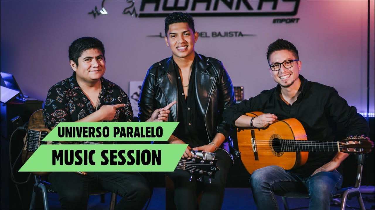 AWANKAY MUSIC SESSION: UNIVERSO PARALELO (COVER) /THONY VALENCIA/MOISÉS OBLITAS/ALVARO SOVERO