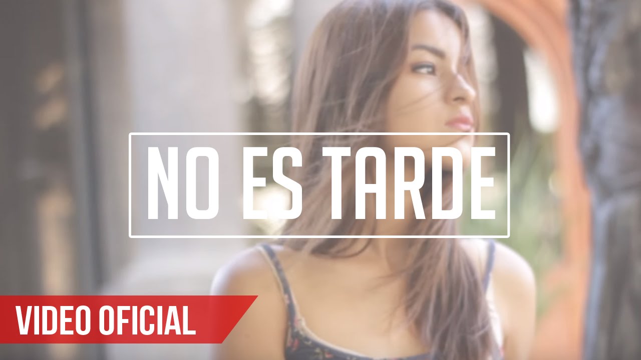 No es tarde - McAlexiz Garcia  [Video Oficial]