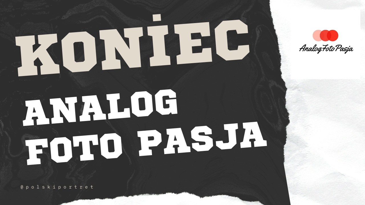 Koniec Analog Foto Pasja. Nowy początek!