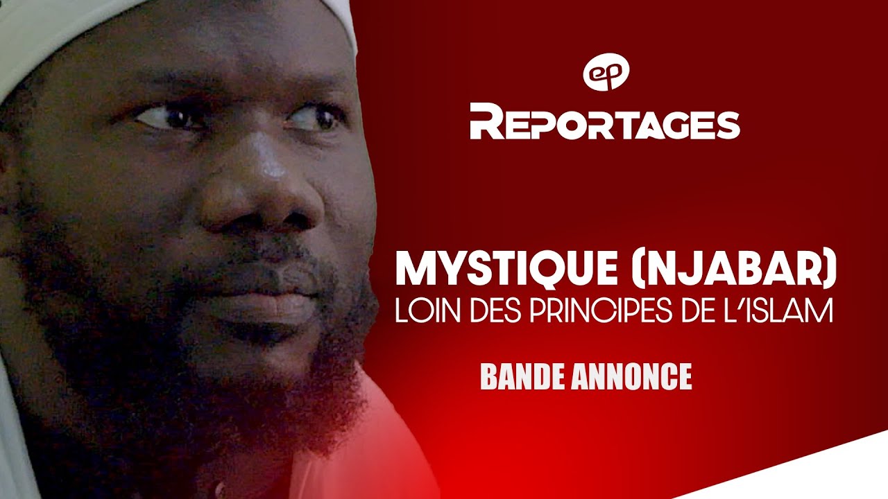 REPORTAGES - Njabar : Loin des principes de l'Islam : Bande Annonce
